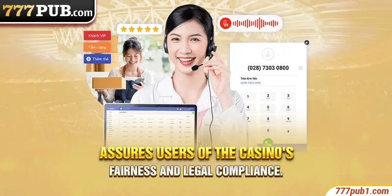 Assures users of the casino's fairness and legal compliance.