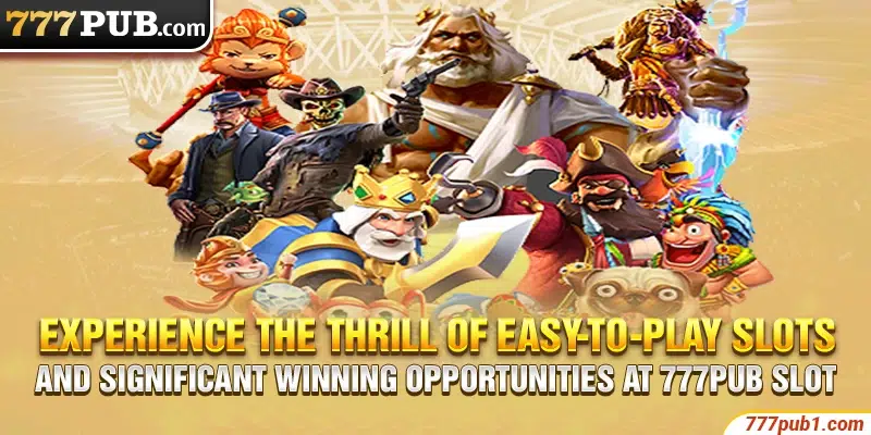 experience the thrill of easy to play slots and significant winning
