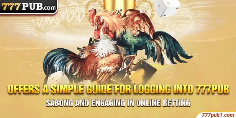 Offers a simple guide for logging into 777pub Sabong and engaging in online betting