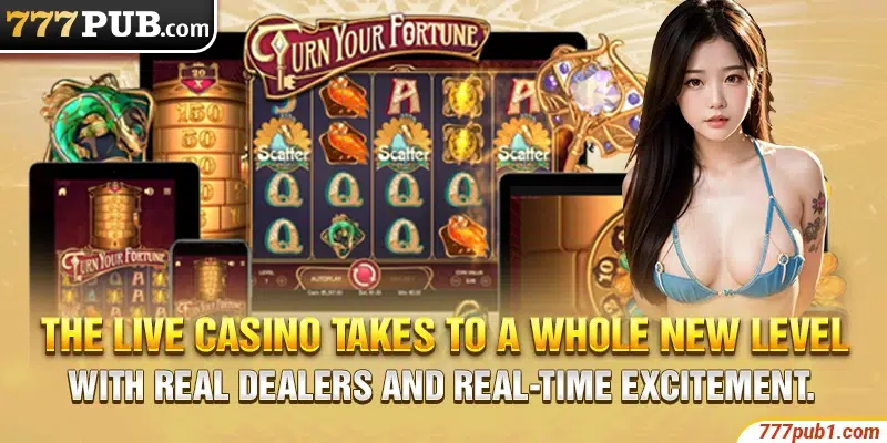The live casino takes to a whole new level with real dealers and real-time excitement.