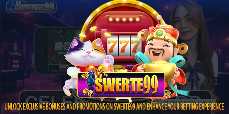 Unlock exclusive bonuses and promotions on Swerte99 and enhance your betting experience